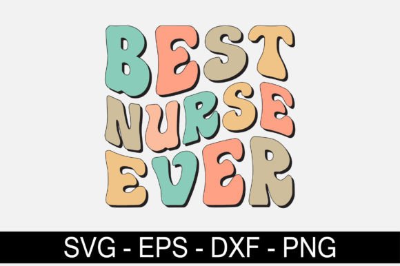 Best Nurse Ever Retro Svg Design for Crafts & Graphics