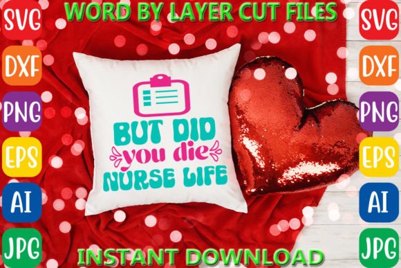 But Did You Die Nurse Life Svg for Crafts and Graphics
