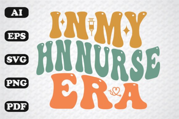In My HN Nurse Era Wavy Svg: Graphics for Crafts