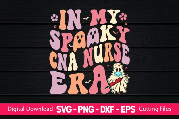 In My Spooky CNA Nurse Era: Graphics for Crafts