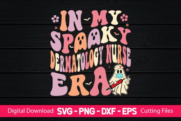 In My Spooky Dermatology Nurse Era Graphics & Crafts