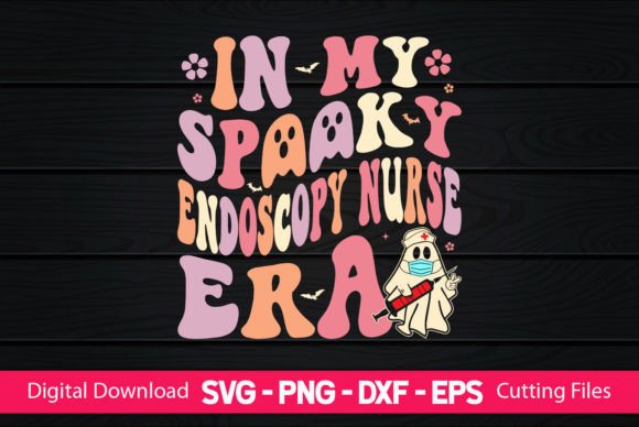 In My Spooky Endoscopy Nurse Era Graphics for Crafts