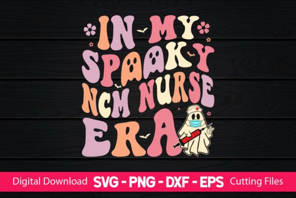 In My Spooky NCM Nurse Era Graphics for Crafts