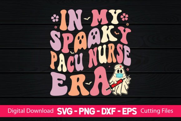 In My Spooky PACU Nurse Era Graphics & Crafts