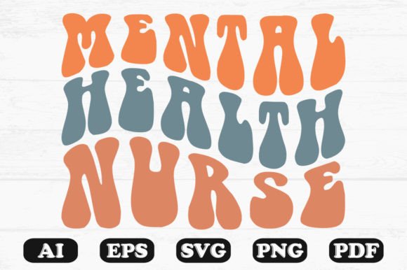 Mental Health Nurse Retro Wavy Svg T-shi Graphics Crafts