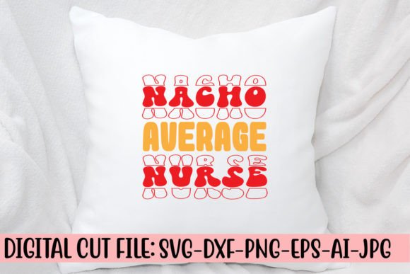Nacho Average Nurse Retro SVG: Graphics for Crafts