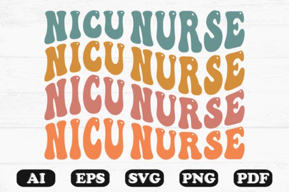 NICU Nurse Retro Wavy SVG: Graphics for Crafts