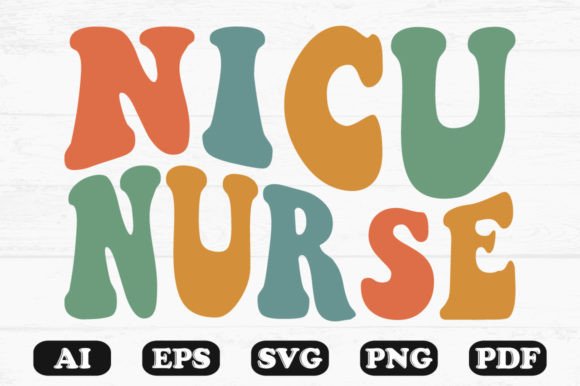 NICU Nurse Retro Wavy Svg T-shirt: Graphics for Crafts