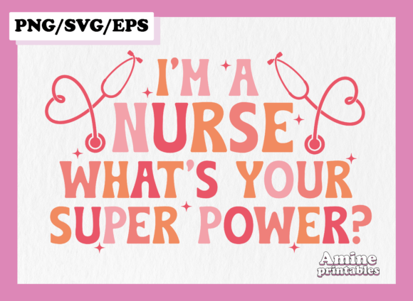 Nurse Super Power SVG: Graphics for Crafts