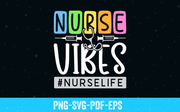 Nurse Vibes SVG: Graphics for Crafts