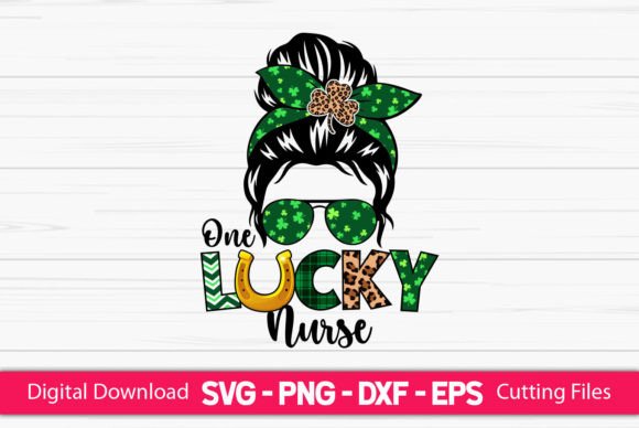 One Lucky Nurse Messy Bun: Graphics for Crafts