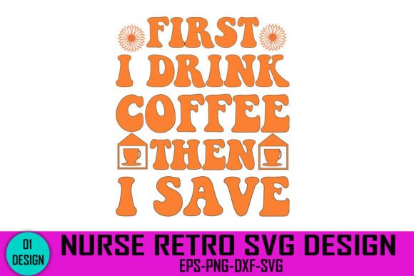Review: First I Drink Coffee then I Save - Nurse Design