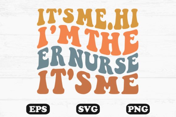 Review: It’s Me Hi I’m the ER Nurse SVG for Embroidery